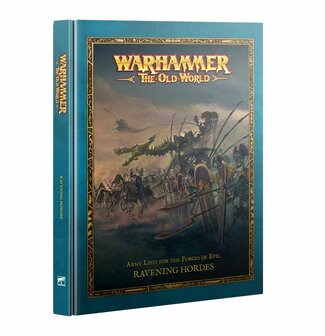 Warhammer the Old World: Army Lists for the Forces of Evil Ravening Hordes