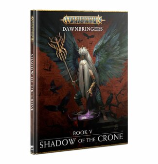 Warhammer Age of Sigmar Dawnbringers Book V Shadow of the Crone